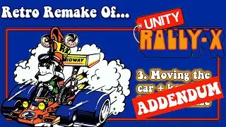 New Rally X - Part 3 ADDENDUM: Car Movement Around the Maze - Unity