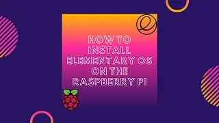 How to Install Elementary OS on the Raspberry Pi 4 - Elementary OS Install and Review