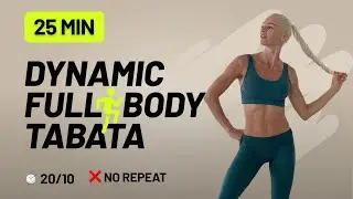 25 Min DYNAMIC Full Body Tabata Workout at Home - No Equipment, No Repeat, Tabata Timer Home Workout