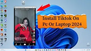 How To Install Tiktok On Pc Or Laptop 2024