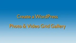 How to create a WordPress photo & video grid gallery