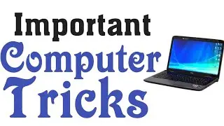 5 important computer tricks/computer tips and tricks