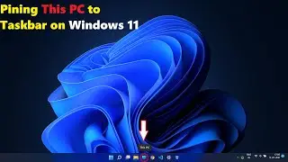 How to Pin 'This PC' on Taskbar in Window 11 | 2021