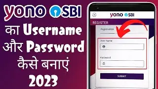 Yono SBI username and password kaise banaye 2023 | Yono SBI new user registration 2023