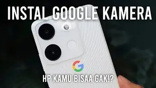 Cara Instal Google Kamera (GCAM) di semua Hp Android