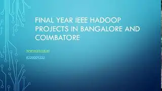 final year ieee Hadoop projects in Bangalore and coimbatore