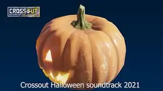 Crossout halloween soundtrack 2021