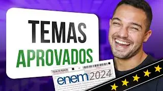 7 POSSÍVEIS TEMAS PARA A REDAÇÃO DO ENEM 2024 (aprovados pelo governo)