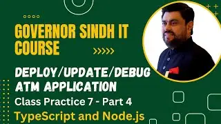 Deploy ATM to NPM | Improvements & Debugging | Update package on NPM | Governor Sindh IT Course