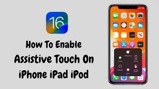 How To Enable Assistive Touch iPhone iPad iPod iOS 16