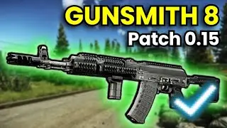 Gunsmith Part 8 - Patch 0.15 Guide | Escape From Tarkov