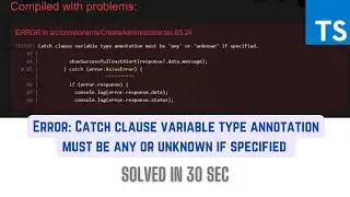 Catch clause variable type annotation must be any or unknown if specified || Typescript React errors