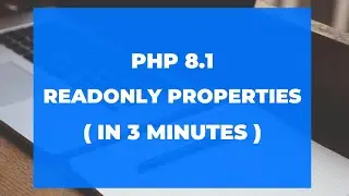 PHP Readonly properties in version 8.1 ( in 3 minutes )