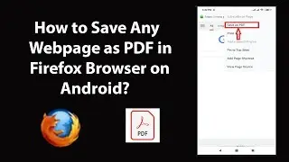 How to Save Any Webpage as PDF in Firefox Browser on Android?