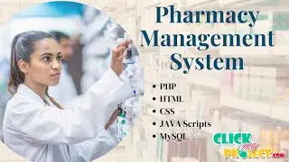 PHP WEB Application Project - Pharmacy management system - ClickMyProject