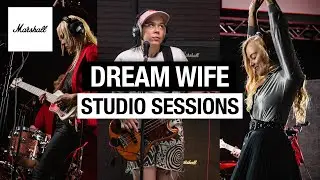 Dream Wife | Studio Session | Marshall