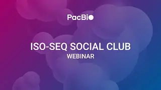 Iso-Seq Social Club, Vol 3. - Bioinformatics tools for Iso-Seq and single-cell Iso-Seq analysis