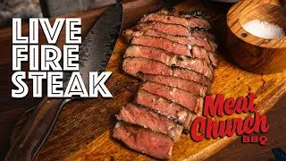 Live Fire Steak