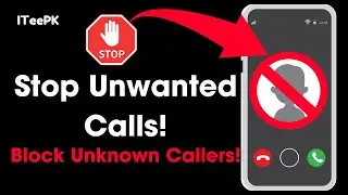 Block All Unknown Callers on Android: 2 Simple Methods!