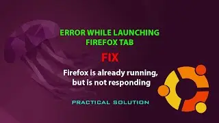 UBUNTU FIX: Firefox is already running, but is not responding