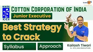 Target Cotton Corporation of India (CCI 2023) || Best Strategy to crack CCI || By Kailash Sir