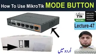 MikroTik Mode Button | MTCNA | Lecture-47