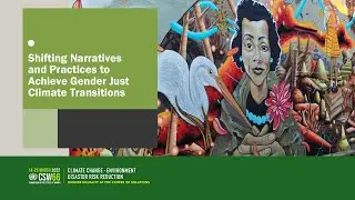 Shifting Narratives and Practices to Achieve Gender Just Climate Transitions