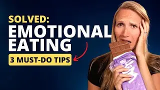 3 Must-Do Tips for EMOTIONAL EATING (SOLVED!) | Speaking from experience...