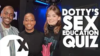 Sex Education cast take Dotty's 'Sex Education' Quiz