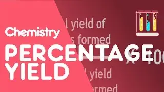 Percentage Yield | Chemical Calculations | Chemistry |  FuseSchool