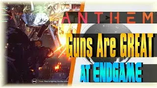 Guns Are GREAT at ENDGAME!!! | ANTHEM | [Ranger Build]