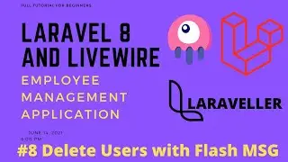 08 Laravel Livewire Tutorial - Employees Management Project - Delete Users and Display Flash Message