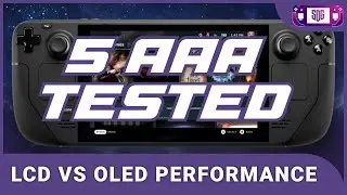 Steam Deck OLED vs LCD Performance - 5 AAA Games tested