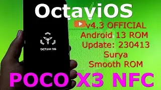 OctaviOS 4.3 OFFICIAL for Poco X3 Android 13 ROM Update: 230413