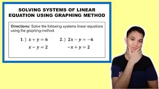 [TAGALOG] Grade 8 Math Lesson: SOLVING SYSTEMS OF LINEAR EQUATION IN TWO VARIABLES THROUGH GRAPHING