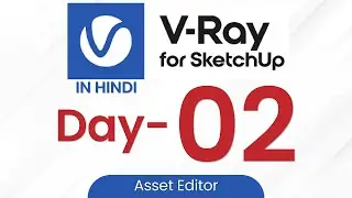 V-Ray for SketchUp DAY-2 Tutorial in HINDI for Beginners || Asset Editor in V-ray