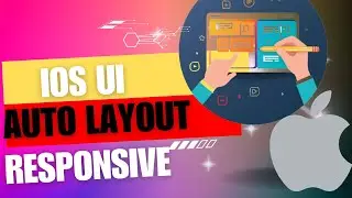 iOS Swift - Auto Layout and Responsive User Interface | Responsive App UI Designing | Xcode