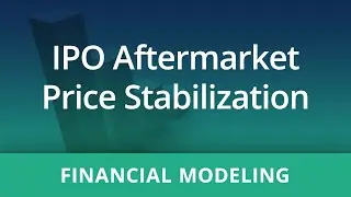 Financial Modeling: IPO Aftermarket Price Stabilization