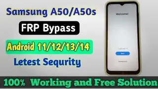 Samsung A50/A50s FRP Bypass, Android 11,12,13,14 letest Sequrity , 100% working and free solution