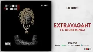 Lil Durk - Extravagant Ft. Nicki Minaj (Love Songs For The Streets 2)