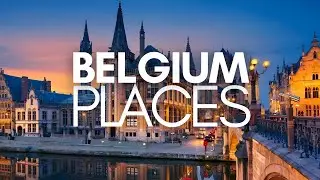 Best Places to Visit Belgium in 2024 | Travel Tips |  4K