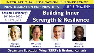 Edu-E-Conf 05 | Building Inner Strength & Resilience | BK Jayanti, BK Denise | 30-05-20 | 5PM