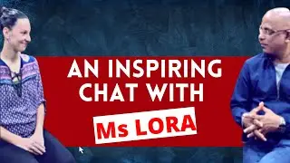 An inspiring chat with  Ms LORA