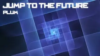 Jump To The Future by Plum / 여러분을 마구 들썩거리게 만들 음악!