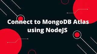 Connect to MongoDB Atlas using NodeJS