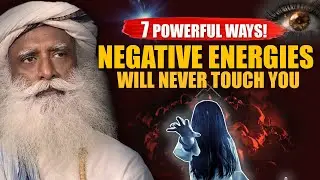 🔴7 WAYS To Protect Yourself From Negative Energies, Evil Eyes & Black Magic | Sadhguru