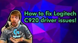 How to fix Logitech C920 issues for Twitch!