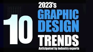 2023’s top graphic design trends | graphic design trends 2023 | trends 2023 | design trends 2023