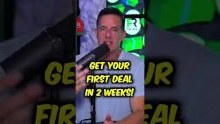 How to get your first deal on 2 weeks!