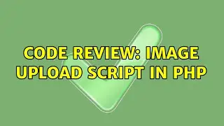 Code Review: Image upload script in PHP